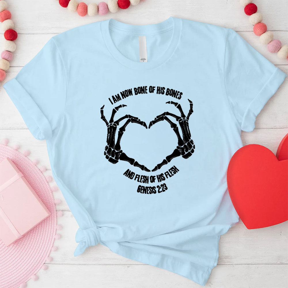 She Is Now Bone Of My Bones Christian T-Shirt