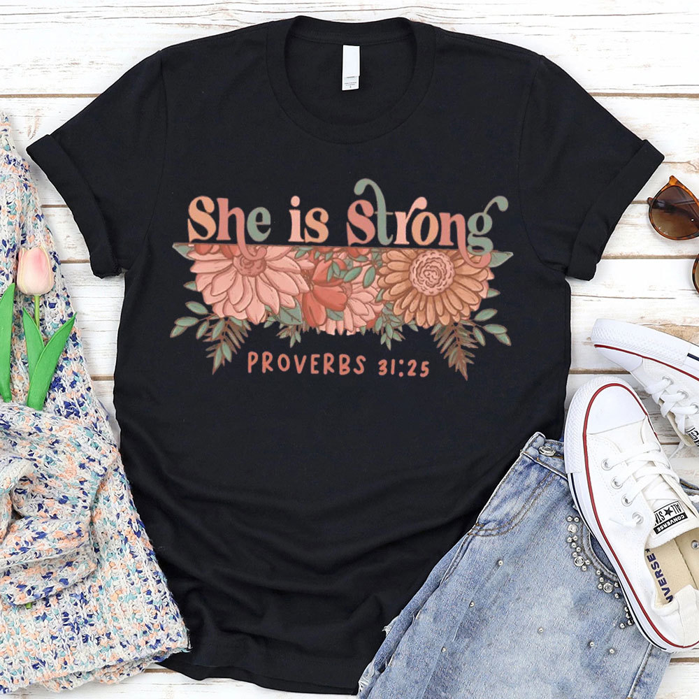 She Is Strong Christian T-Shirt
