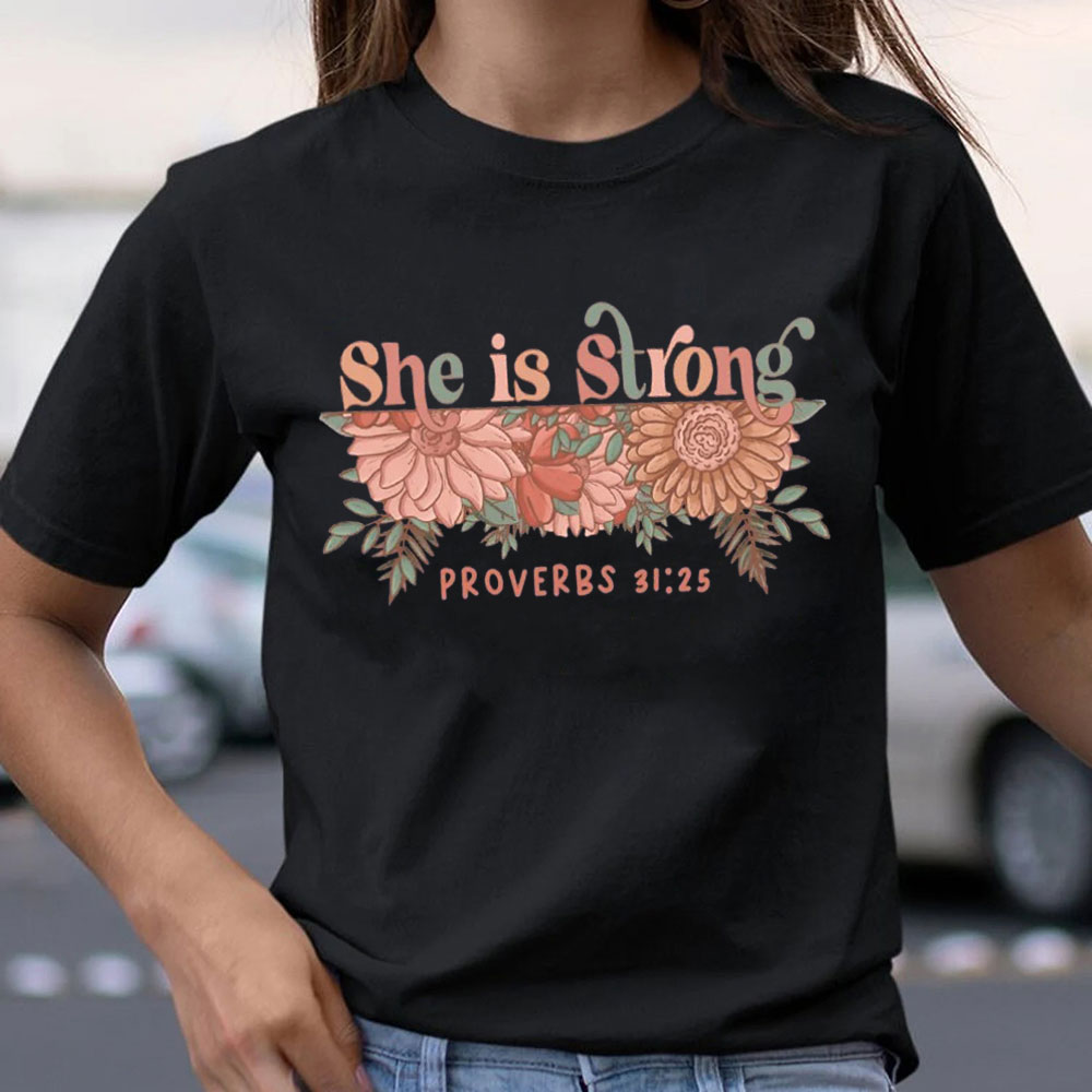 She Is Strong Christian T-Shirt