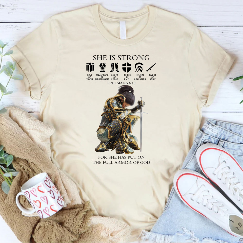 She Is Strong For She Has Put On The Full Armor Of God Christian T-Shirt