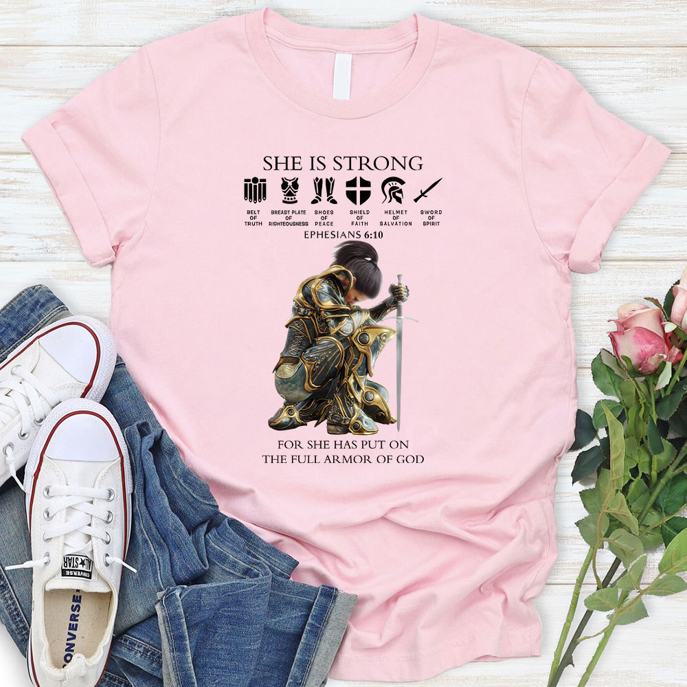 She Is Strong For She Has Put On The Full Armor Of God Christian T-Shirt