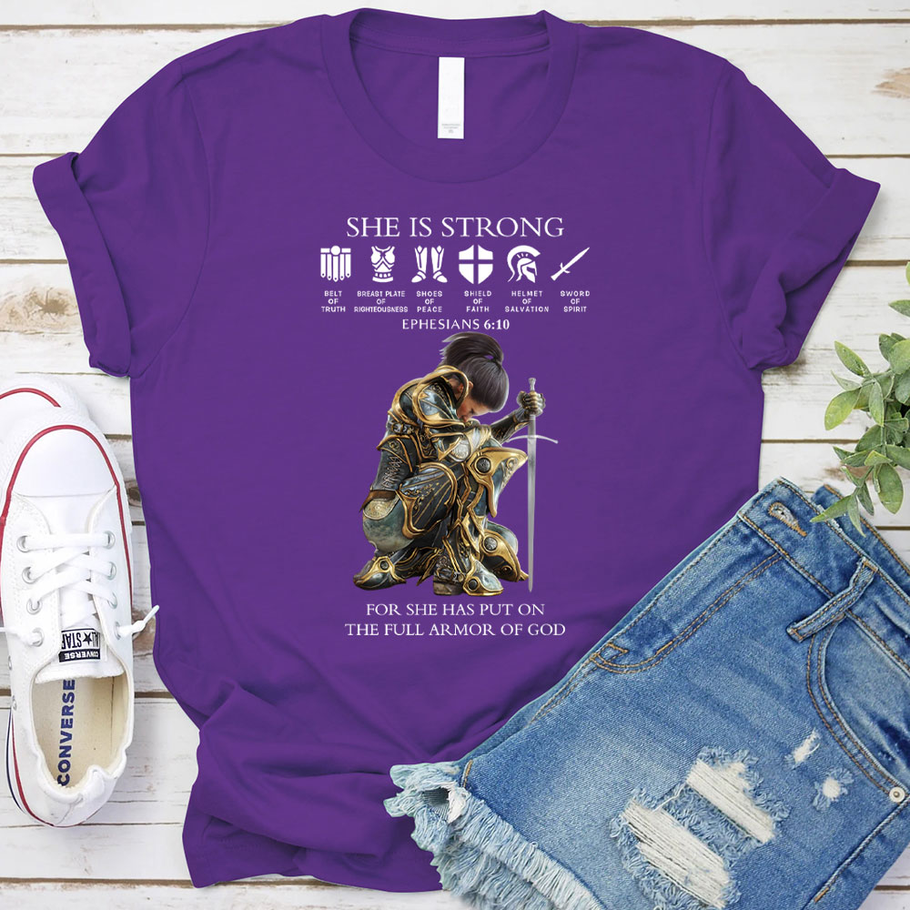 She Is Strong For She Has Put On The Full Armor Of God Christian T-Shirt