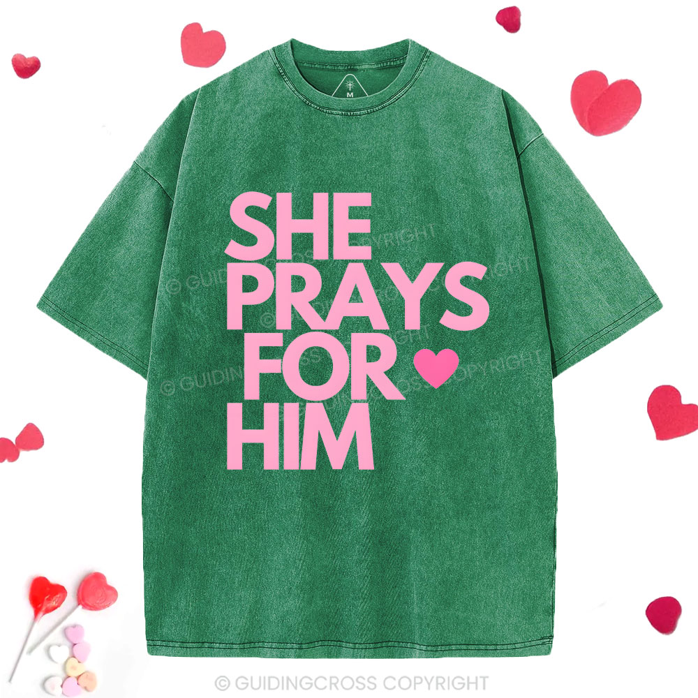 She Prays For Him Chrsitian Washed T-Shirt