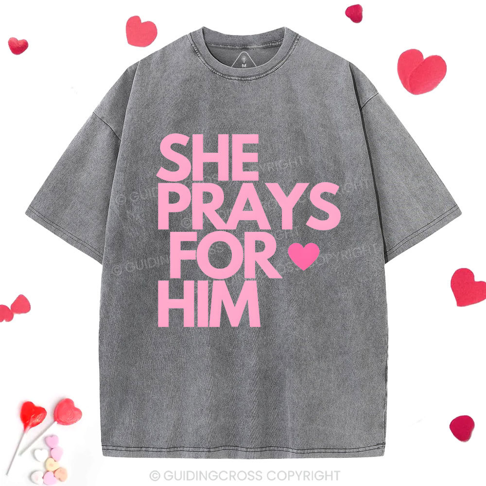 She Prays For Him Chrsitian Washed T-Shirt