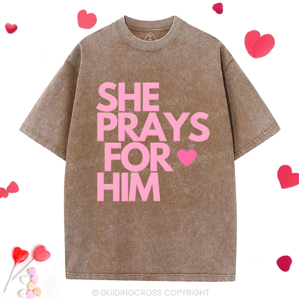 She Prays For Him Chrsitian Washed T-Shirt