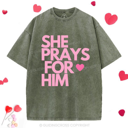 She Prays For Him Chrsitian Washed T-Shirt