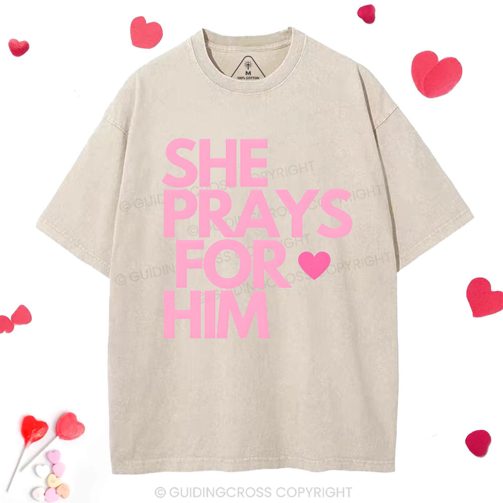 She Prays For Him Chrsitian Washed T-Shirt