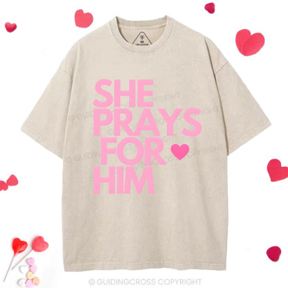 She Prays For Him Chrsitian Washed T-Shirt