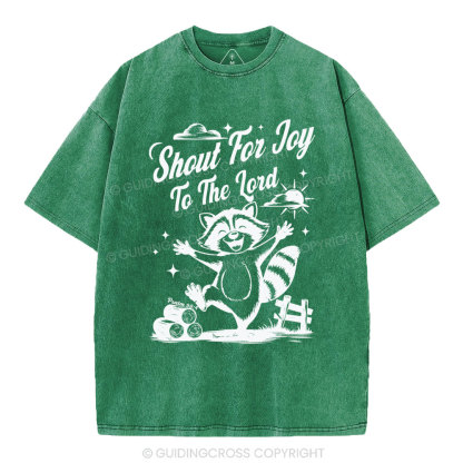 Shout For Joy To The Lord Christian Washed T-Shirt