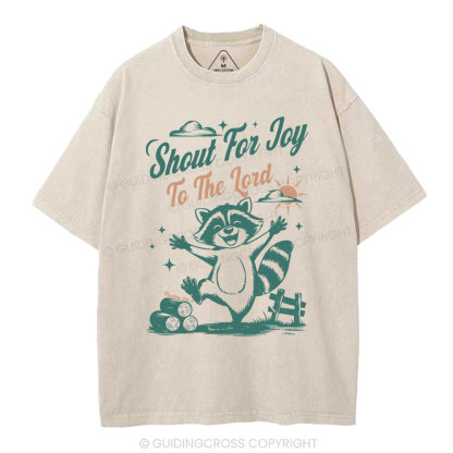 Shout For Joy To The Lord Christian Washed T-Shirt