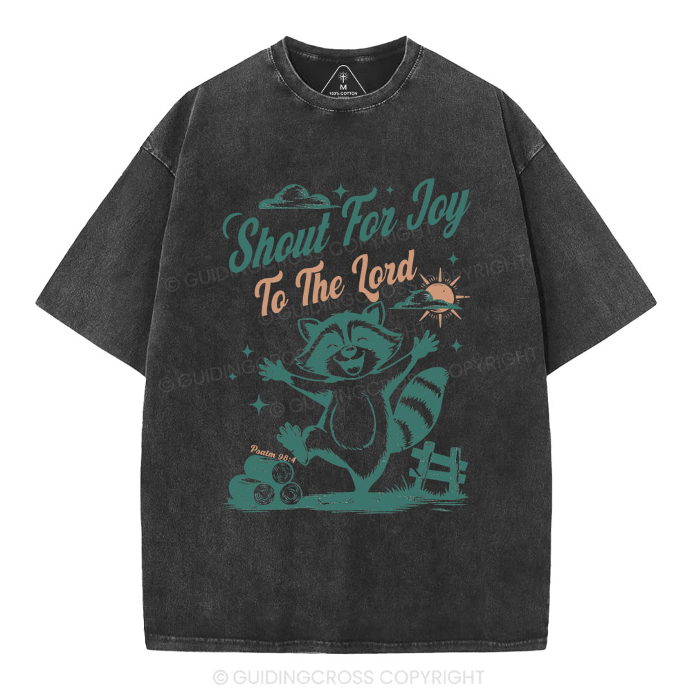 Shout For Joy To The Lord Christian Washed T-Shirt