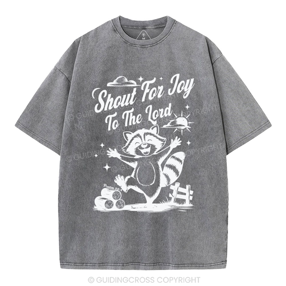 Shout For Joy To The Lord Christian Washed T-Shirt