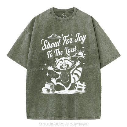 Shout For Joy To The Lord Christian Washed T-Shirt
