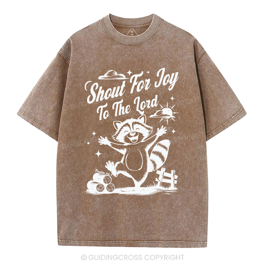 Shout For Joy To The Lord Christian Washed T-Shirt