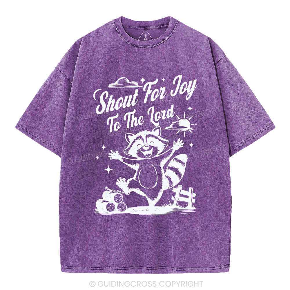 Shout For Joy To The Lord Christian Washed T-Shirt
