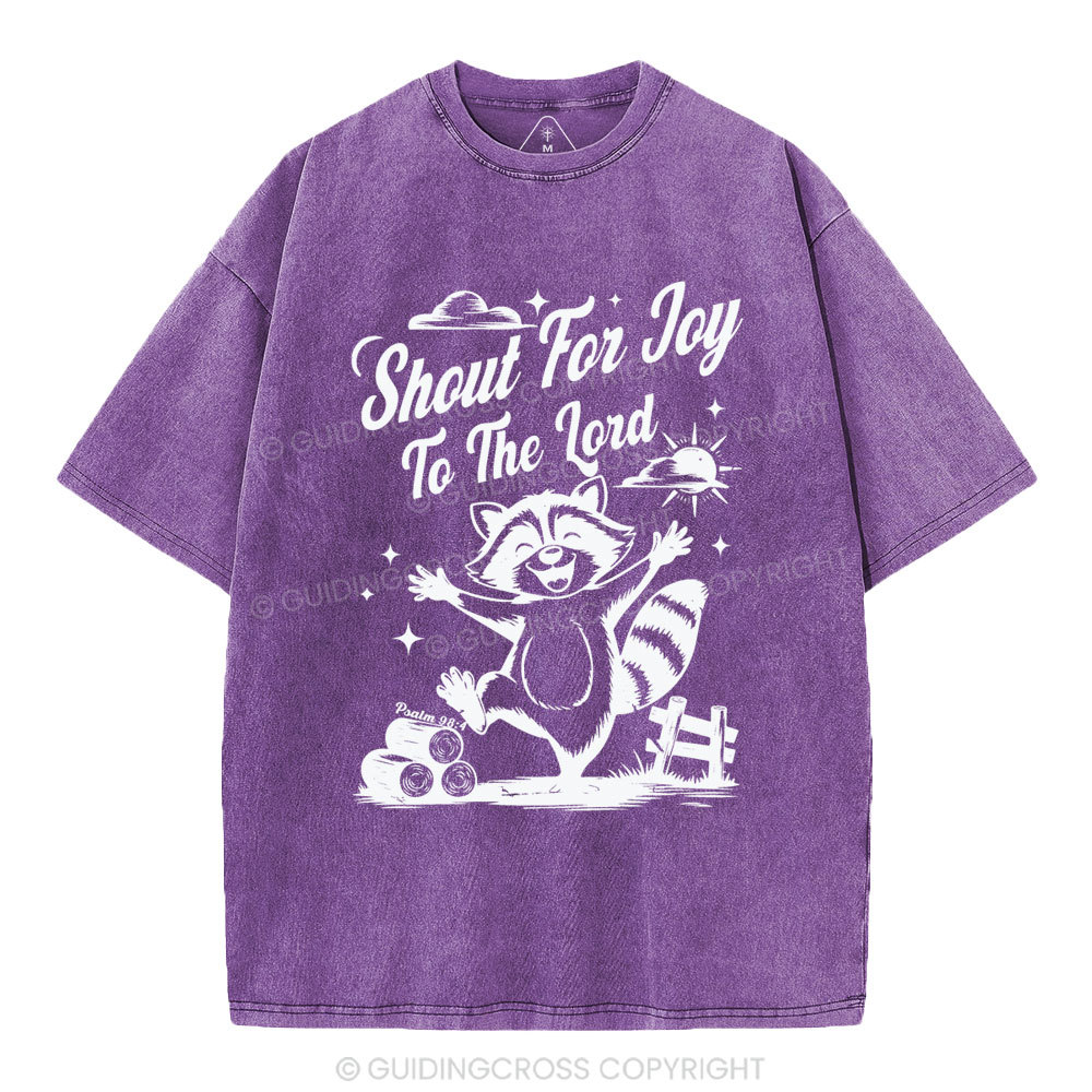 Shout For Joy To The Lord Christian Washed T-Shirt