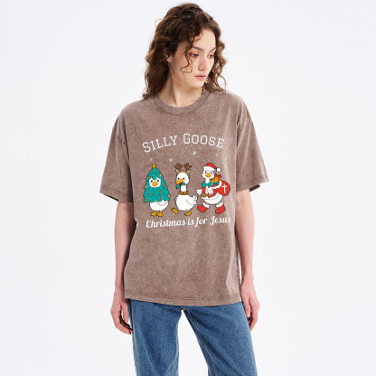 Silliest Goose Christmas Is For Jesus Christian Washed T-Shirt 