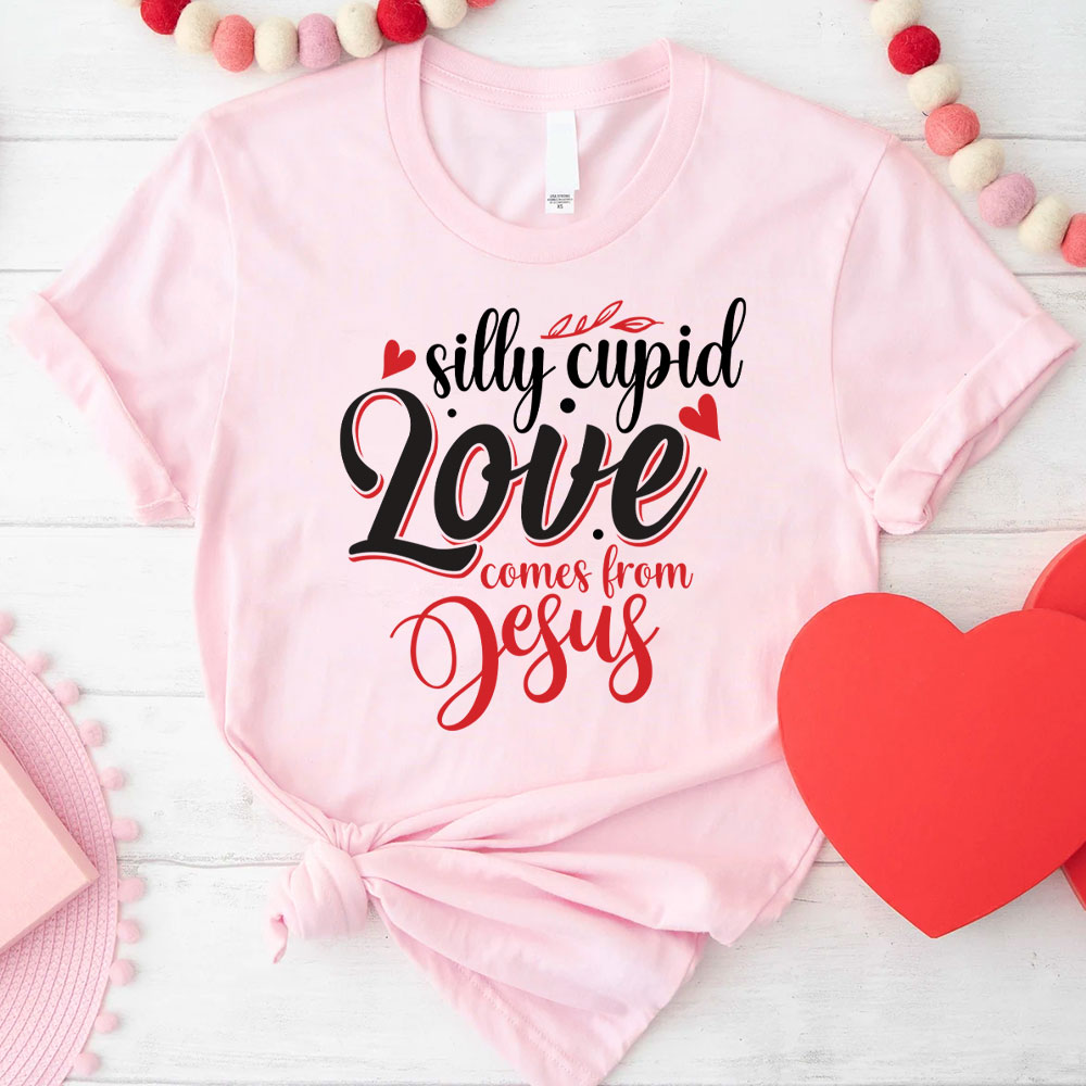 Silly Cupid Love Comes From Jesus Christian T-Shirt