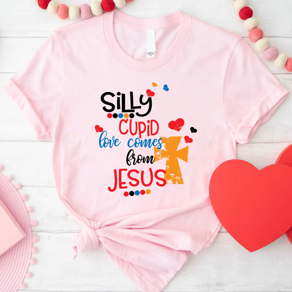 Silly Cupid love Comes From Jesus Christian T-Shirt