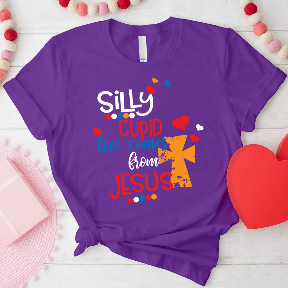 Silly Cupid love Comes From Jesus Christian T-Shirt