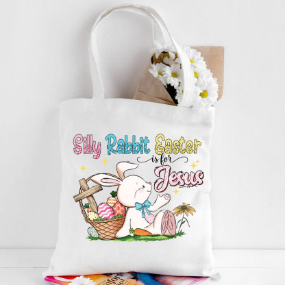 Silly Rabbit Easter Is For Jesus Christian Bag