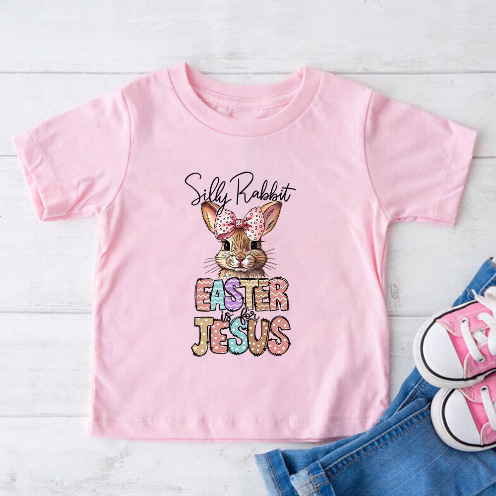 Silly Rabbit Easter Is For Jesus Christian Kids T-Shirt