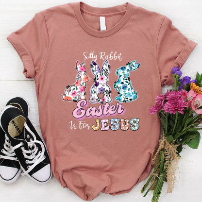 Silly Rabbit Easter Is For Jesus Christian T-Shirt