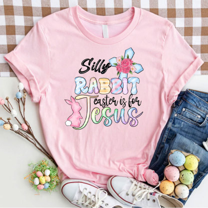 Silly Rabbit Easter Is For Jesus Christian T-Shirt