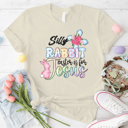 Silly Rabbit Easter Is For Jesus Christian T-Shirt