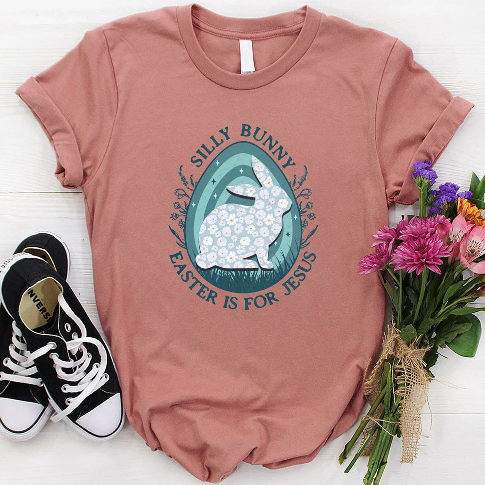 Silly Rabbit Easter Is For Jesus Christian T-Shirt