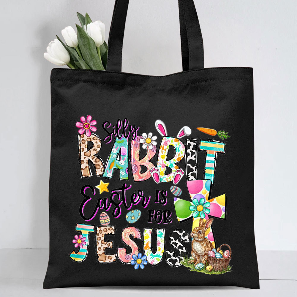 Silly Rabbit Easter Is For Jesus Christian Tote Bag