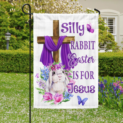 Silly Rabbit Easter Is For Jesus Flag