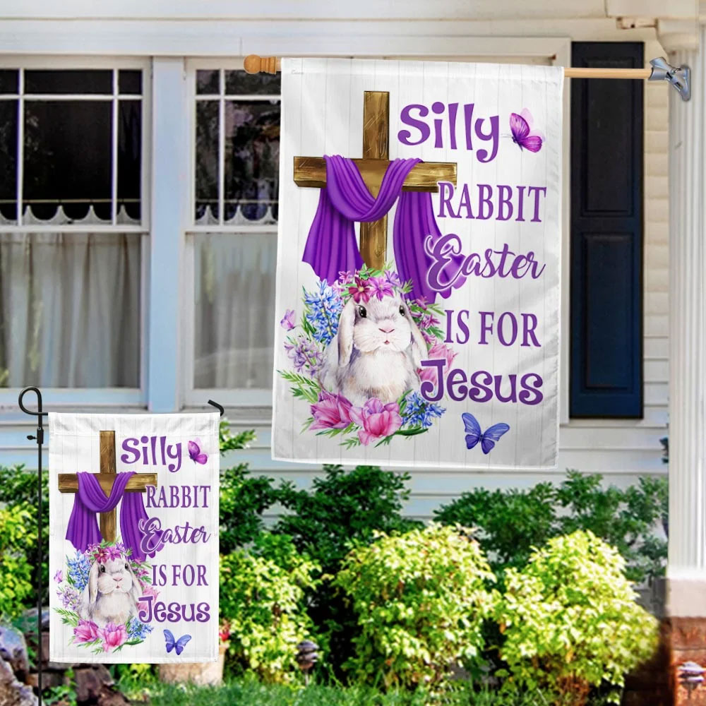 Silly Rabbit Easter Is For Jesus Flag