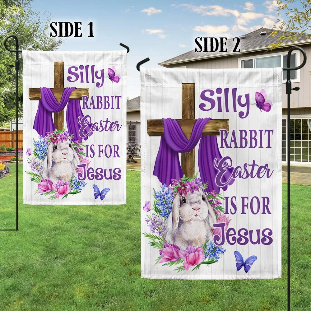 Silly Rabbit Easter Is For Jesus Flag