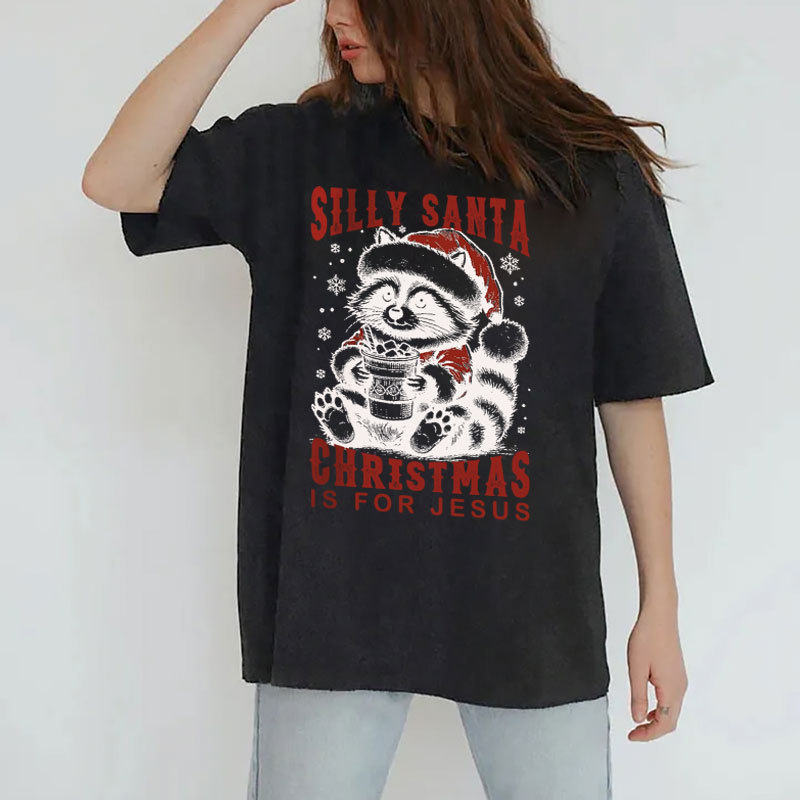 Silly Santa Christmas Is For Jesus Christian Washed T-Shirt
