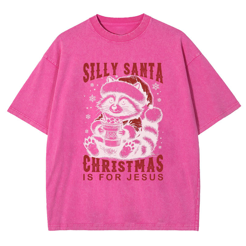 Silly Santa Christmas Is For Jesus Christian Washed T-Shirt