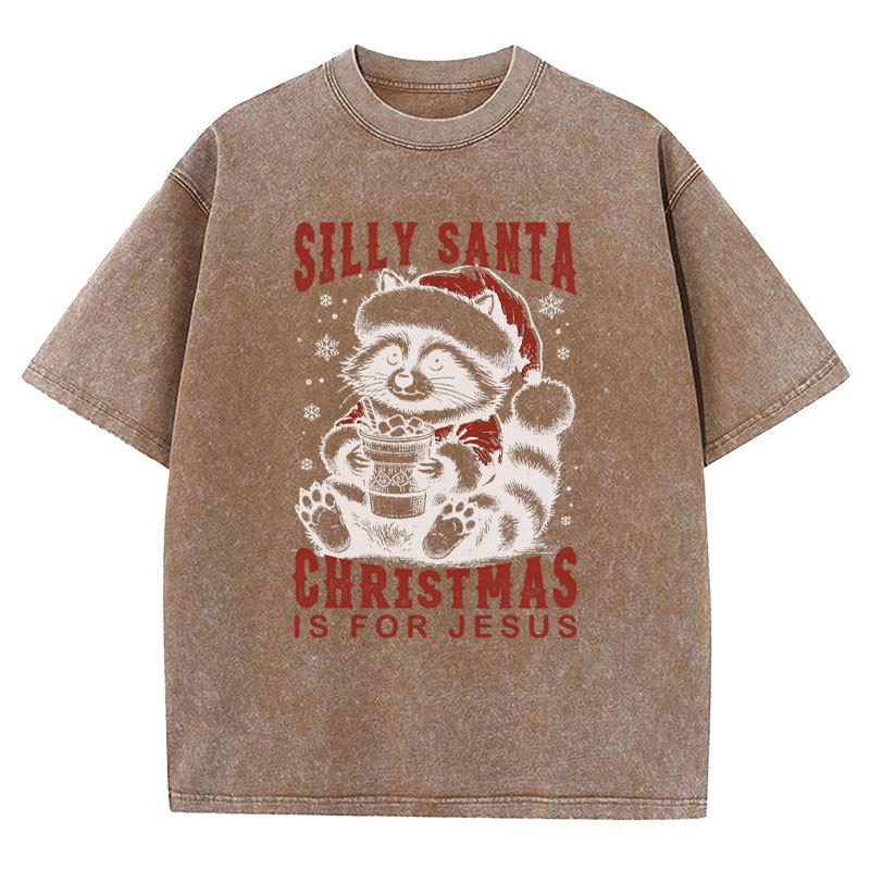 Silly Santa Christmas Is For Jesus Christian Washed T-Shirt