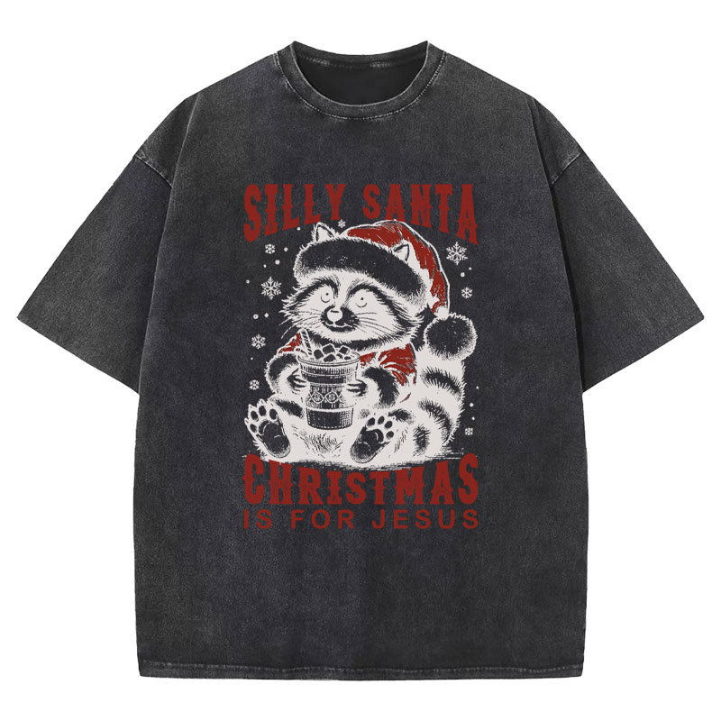 Silly Santa Christmas Is For Jesus Christian Washed T-Shirt