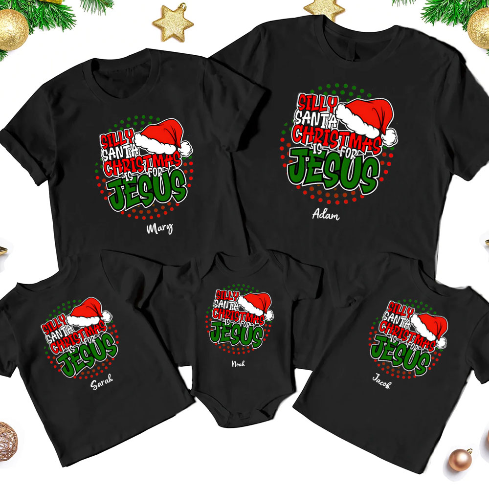 Personalized Silly Santa Christmas Is For Jesus Christmas Family Matching Shirts