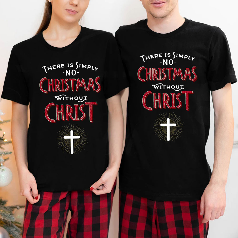 Simply No Christmas Without Jesus Christian T-Shirt