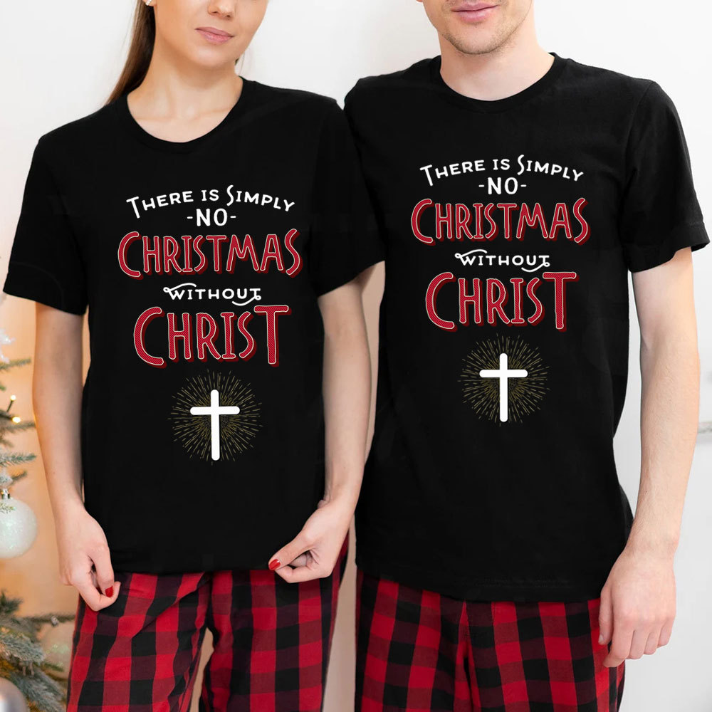 Simply No Christmas Without Jesus Christian T-Shirt