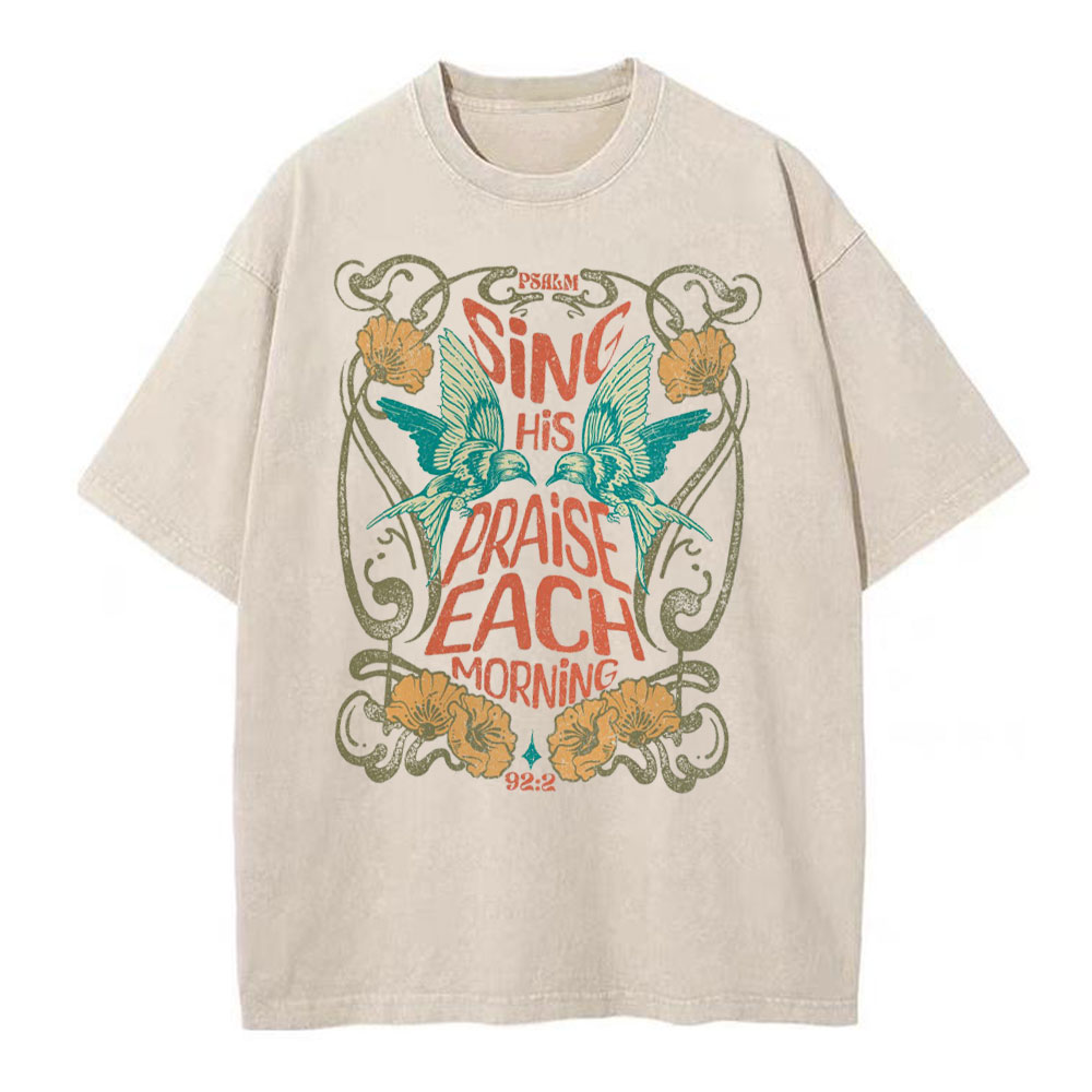 Since His Praise Each Morning Christian Washed T-Shirt