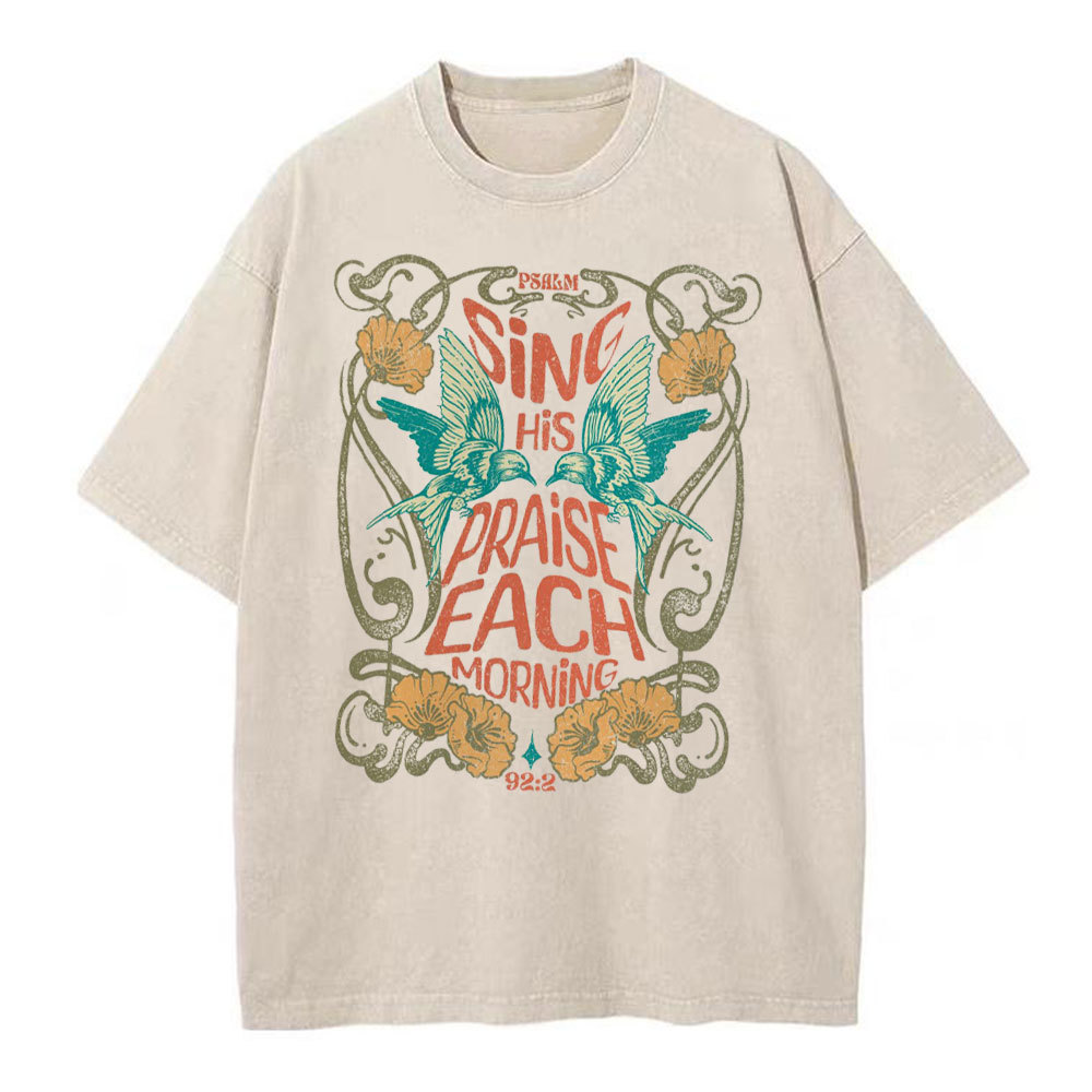 Since His Praise Each Morning Christian Washed T-Shirt
