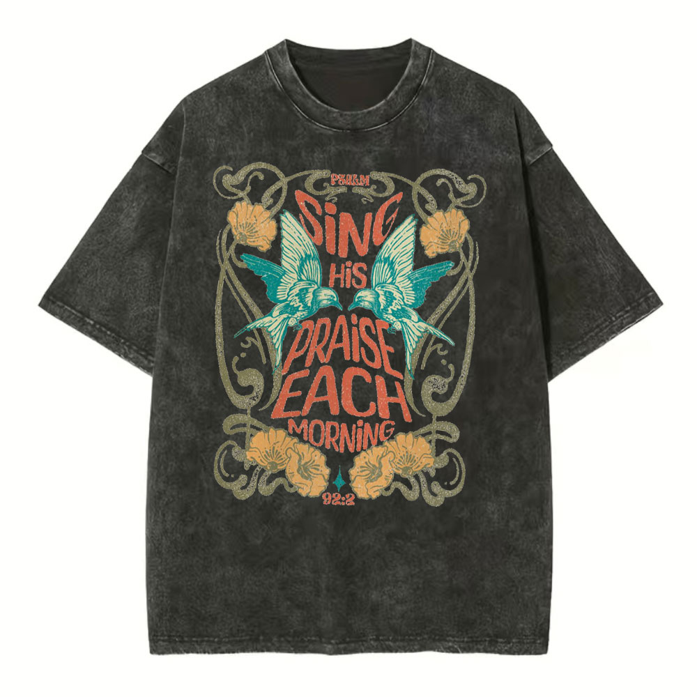 Since His Praise Each Morning Christian Washed T-Shirt
