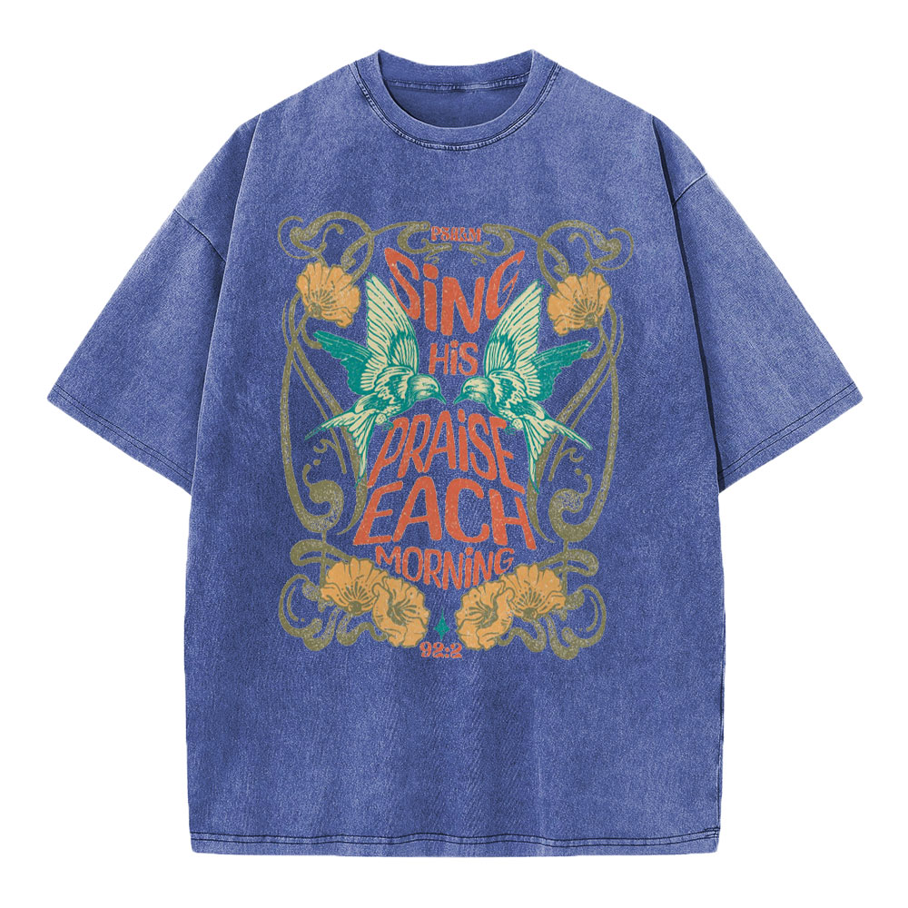 Since His Praise Each Morning Christian Washed T-Shirt