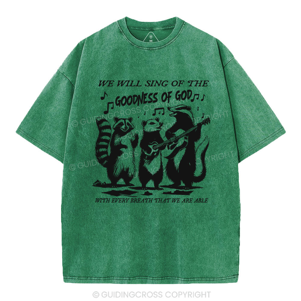 Sing Of The Goodness Of God Christian Washed T-Shirt