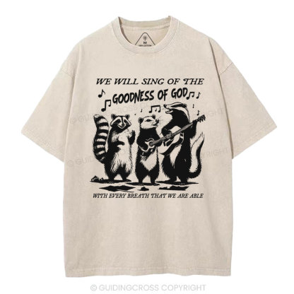 Sing Of The Goodness Of God Christian Washed T-Shirt