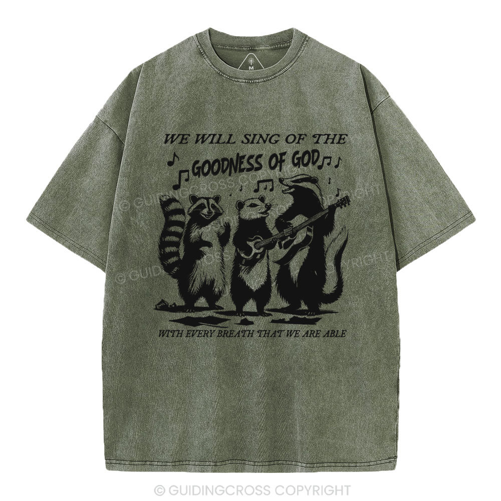 Sing Of The Goodness Of God Christian Washed T-Shirt
