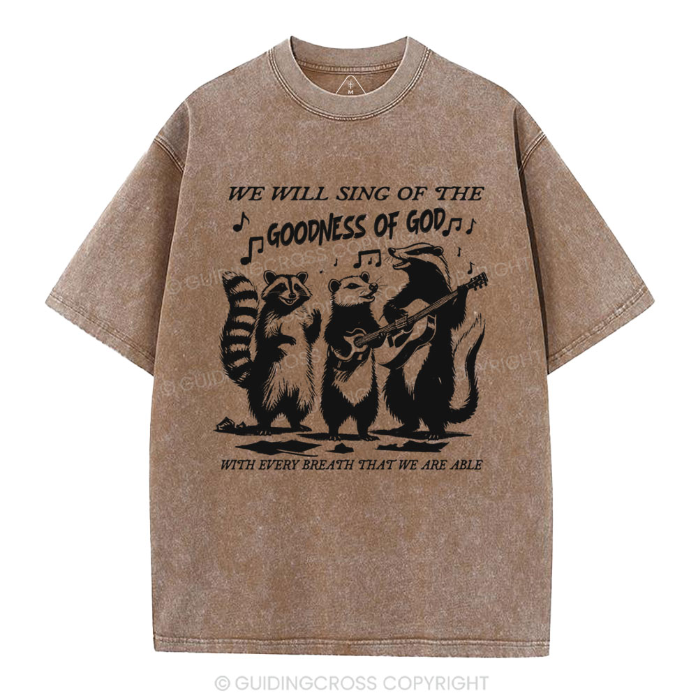 Sing Of The Goodness Of God Christian Washed T-Shirt
