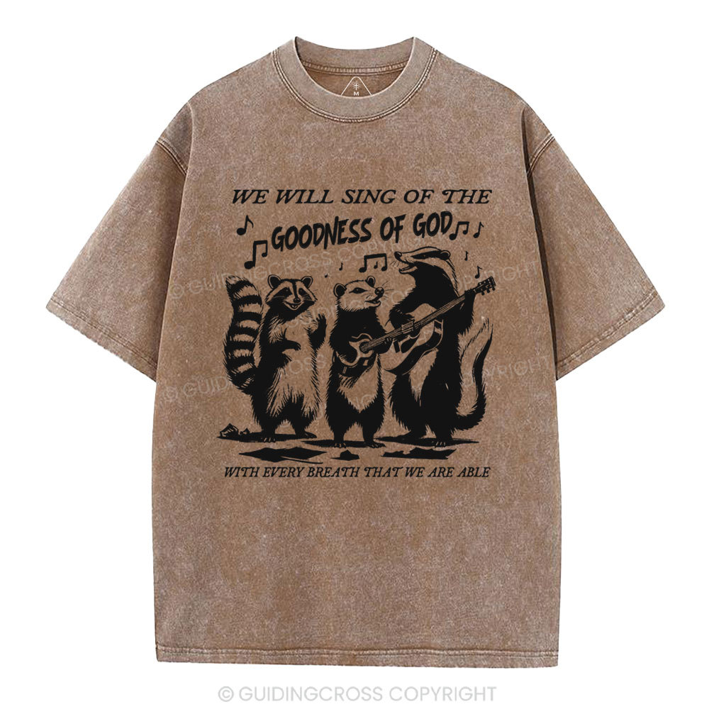 Sing Of The Goodness Of God Christian Washed T-Shirt